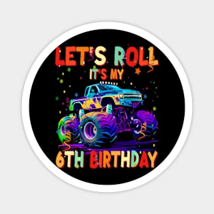 Kids 6 Year Old 6Th It'S My Birthday Boy Monster Truck Magnet